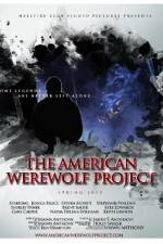 Watch The American Werewolf Project Primewire