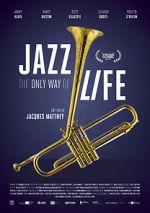 Watch Jazz: The Only Way of Life Primewire