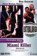Watch Extralarge: Miami Killer Primewire