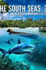 Watch The South Seas 3D Bikini Atoll & Marshall Islands Primewire
