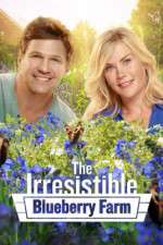 Watch The Irresistible Blueberry Farm Primewire