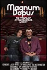 Watch Magnum Dopus: The Making of Jay and Silent Bob Reboot Primewire
