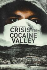 Watch Crisis in Cocaine Valley Primewire