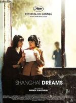 Watch Shanghai Dreams Primewire