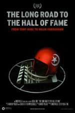 Watch The Long Road to the Hall of Fame: From Tony King to Malik Farrakhan Primewire