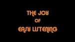 Watch The Joy Of Easy Listening Primewire