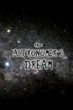 Watch The Astronomer's Dream Primewire