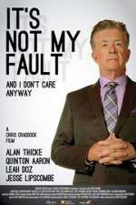 Watch It\'s Not My Fault and I Don\'t Care Anyway Primewire