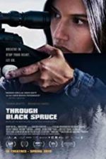 Watch Through Black Spruce Primewire