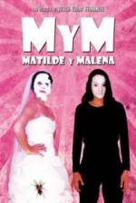 Watch M y M: Matilde y Malena Primewire