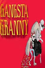 Watch Gangsta Granny Primewire