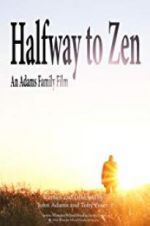 Watch Halfway to Zen Primewire