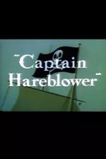 Watch Captain Hareblower (Short 1954) Primewire