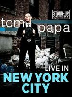 Watch Tom Papa: Live in New York City Primewire