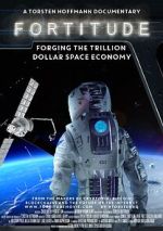 Watch Fortitude: Forging the Trillion Dollar Space Economy Primewire