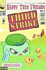 Watch Happy Tree Friends, Volume 3: Third Strike Primewire