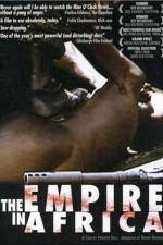 Watch The Empire in Africa Primewire
