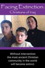 Watch Facing Extinction: Christians of Iraq Primewire