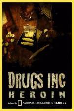 Watch National Geographic: Drugs Inc - Heroin Primewire