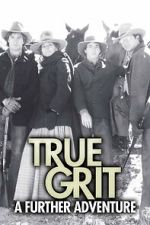 Watch True Grit: A Further Adventure Primewire
