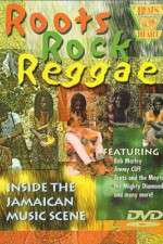 Watch Roots Rock Reggae Primewire