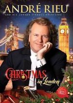 Watch Andre Rieu: Christmas in London Primewire