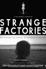 Watch Strange Factories Primewire