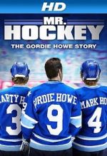 Watch Mr. Hockey: The Gordie Howe Story Primewire