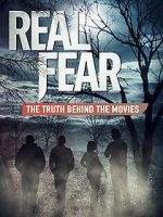 Watch Real Fear: The Truth Behind the Movies Primewire