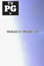 Watch Whiskey Business Primewire