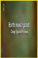 Watch National Geographic Earth Investigated Deep Space Probes Primewire