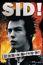 Watch Sid! By Those Who Really Knew Him Primewire