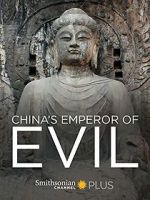 Watch China\'s Emperor of Evil Primewire