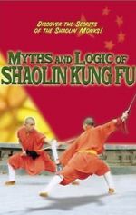 Watch Myths & Logic of Shaolin Kung Fu Primewire
