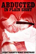 Watch Abducted in Plain Sight Primewire