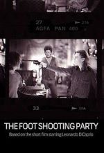 Watch The Foot Shooting Party Primewire