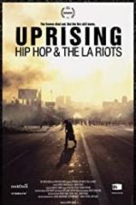 Watch Uprising: Hip Hop and the LA Riots Primewire