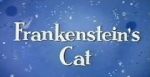 Watch Frankenstein\'s Cat Primewire