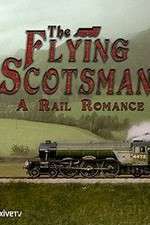 Watch The Flying Scotsman: A Rail Romance Primewire