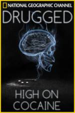 Watch Drugged: High on Cocaine Primewire