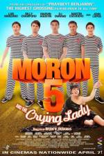 Watch Moron 5 and the Crying Lady Primewire