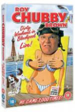 Watch Roy Chubby Brown Dirty Weekend in Blackpool Live Primewire