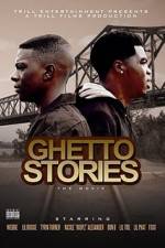 Watch Ghetto Stories: The Movie Primewire