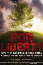 Watch For Liberty How the Ron Paul Revolution Watered the Withered Tree of Liberty Primewire