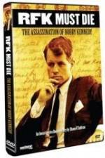 Watch RFK Must Die: The Assassination of Bobby Kennedy Primewire