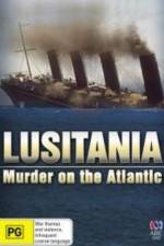 Watch Lusitania: Murder on the Atlantic Primewire