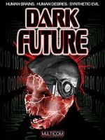 Watch Dark Future Primewire