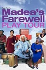 Watch Tyler Perry\'s Madea\'s Farewell Play Primewire