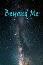 Watch Beyond Me Primewire