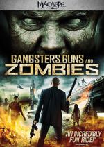 Watch Gangsters, Guns & Zombies Primewire